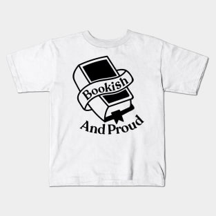 Bookish and proud Kids T-Shirt